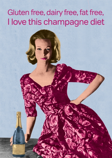 Party girl holding a bottle of champagne says "gluten free, dairy free, fat free, I love this champagne diet."