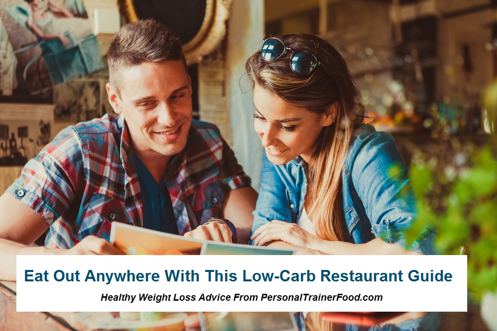 Eat out with confidence at any restaurant with this low carb restaurant guide and lose weight.