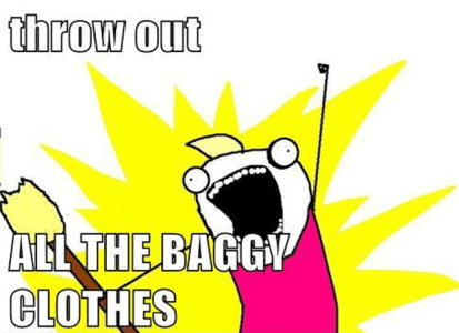 Throw out all the baggy clothes! Victory after losing weight!